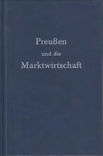 Buch: Preußen und die Marktwirtschaft, Bödecker, Erhardt. 2006, Olzog Verlag
