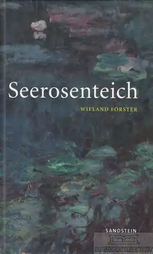 Buch: Seerosenteich, Förster, Wieland. 2012, Sandstein Verlag