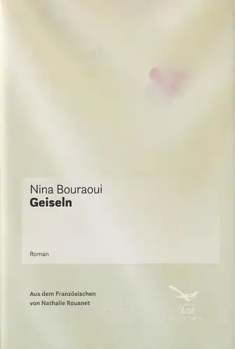 Buch: Geiseln, Roman, Bouraoui, Nina, 2021, Elster Verlag, sehr gut