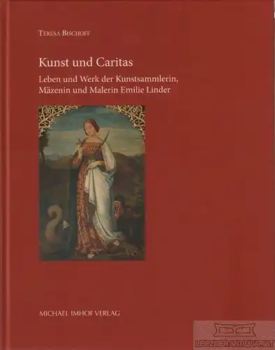 Buch: Kunst und Caritas, Bischoff, Teresa. 2014, Michael Imhof Verlag