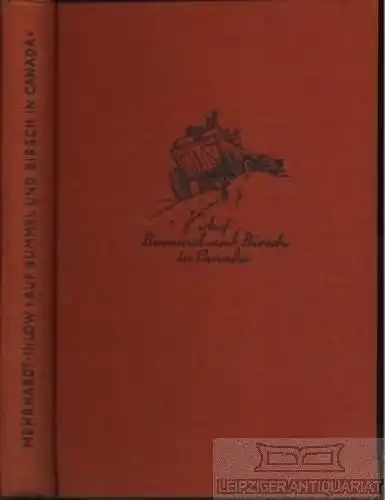 Buch: Auf Bummel und Birsch in Canada, Mehrhardt-Ihlow, C. 1931, gebraucht, gut