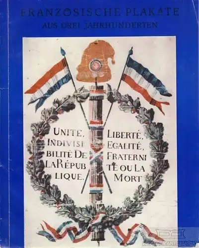 Buch: Französische Plakate aus drei Jahrhunderten, Timm, Werner u.a. 1975
