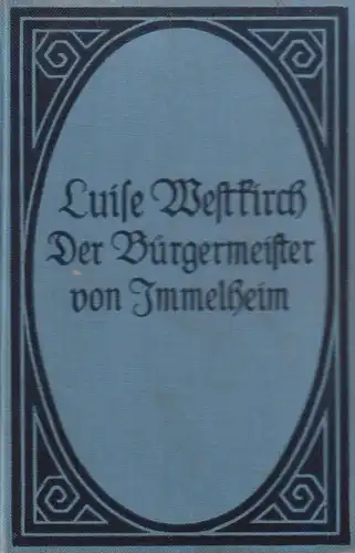 Buch: Der Bürgermeister von Immelheim. Westkirch, Luise, Reclam Verlag, Novellen