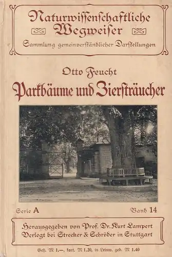 Buch: Parkbäume und Ziersträucher, Otto Feucht, 1910, Verlag Strecker & Schröder