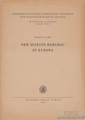 Buch: Der älteste Bergbau in Europa, Jahn, Martin. 1960, Akademie Verlag