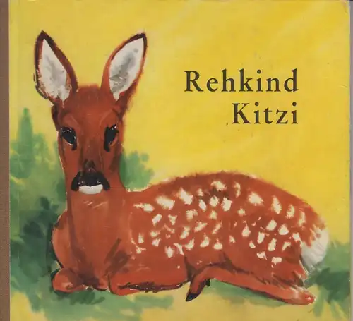 Buch: Die Geschichte vom Rehkind Kitzi, Buchmann, Heinz. 1966
