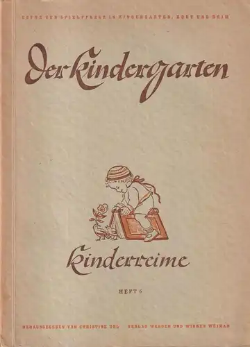 Buch: Kinderreime, Der Kindergarten Heft 6. Uhl, 1948, Verlag Werden und Wirken