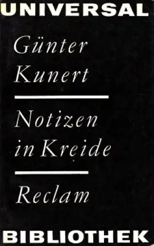 Buch: Notizen in Kreide, Kunert, Günter. Reclams Universal-Bibliothek, 1970