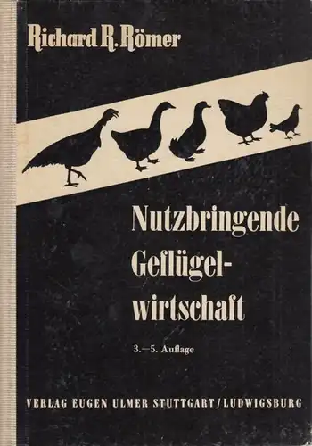 Buch: Nutzbringende Geflügelwirtschaft, Römer, Richard R. 1953, gebraucht, gut