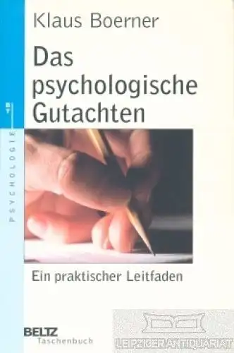 Buch: Das psychologische Gutachten, Boerner, Klaus. Beltz Taschenbuch, 1999
