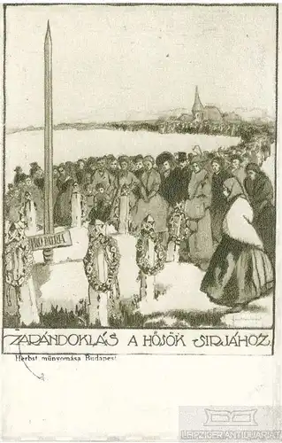 AK Zarandoklas a Hösök Sirjahoz. ca. 1917, Postkarte. Ca. 1917, gebraucht, gut
