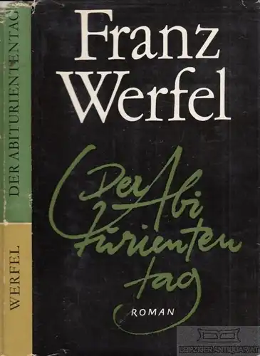 Buch: Der Abituriententag, Werfel, Franz. 1965, Aufbau-Verlag, gebraucht, gut