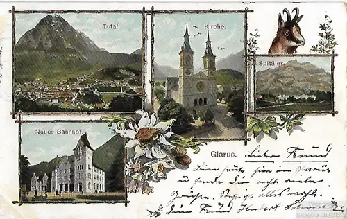 AK Glarus. Neuer Bahnhof. Kirche. Total. Spitäler. ca. 1907, Postkarte. Ca. 1907