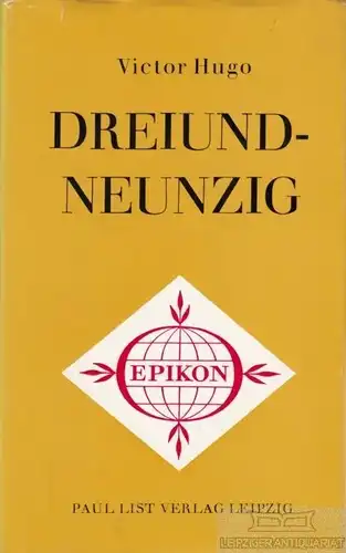 Buch: Dreiundneunzig, Hugo, Victor. Neue Epikon Reihe, 1972, Paul List Verlag