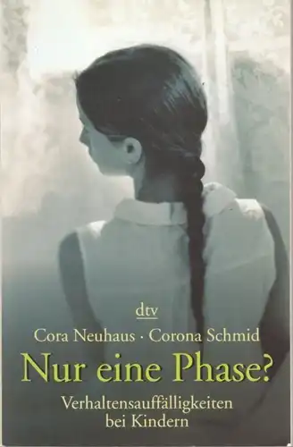 Buch: Nur eine Phase?, Neuhaus, Cora / Schmid, Corona. Dtv, 2001, gebraucht, gut