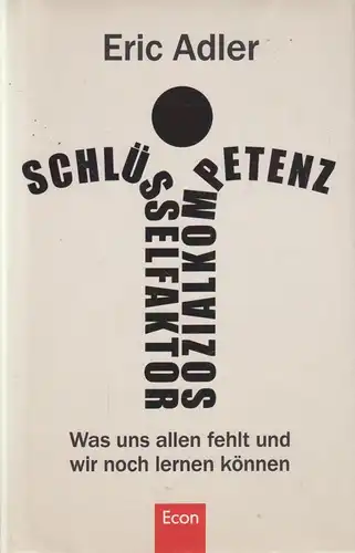 Buch: Schlüsselfaktor Sozialkompetenz, Adler, Eric, 2012, Econ, gebraucht: gut