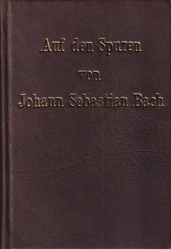 Buch: Auf den Spuren von Johann Sebastian Bach. Jakobs, Hans-Josef, 2002
