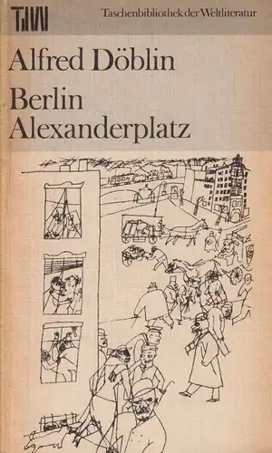 Buch: Berlin Alexanderplatz, Döblin, Alfred. TdW, 1982, Aufbau Verlag