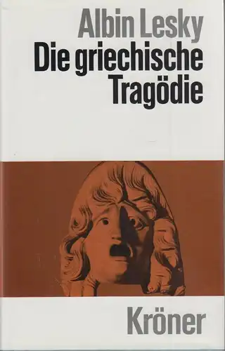 Buch: Die griechische Tragödie, Lesky, Albin, 1984, Kröner, gebraucht, sehr gut