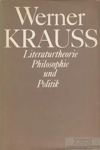 Buch: Literaturtheorie, Philosophie und Politik, Krauss, Werner. 1984