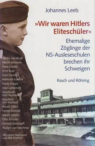 Buch: Wir waren Hitlers Eliteschüler. Leeb, Johannes, 1998, Rasch und Röhring