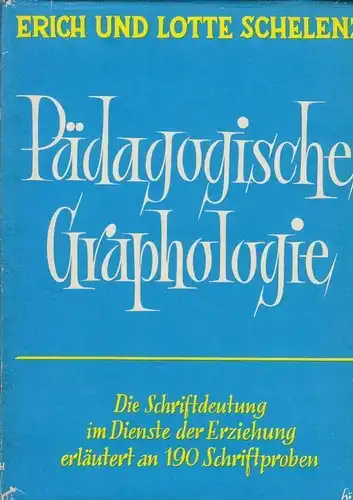 Buch: Pädagogische Graphologie, Schelenz, Erich und Lotte. 1958, gebraucht, gut