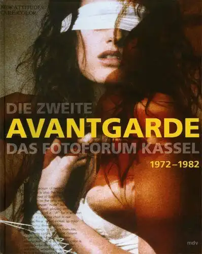 Buch: Die Zweite Avantgarde, Immisch, T.O., Neusüss, 2007, Mitteldeutscher Vlg.