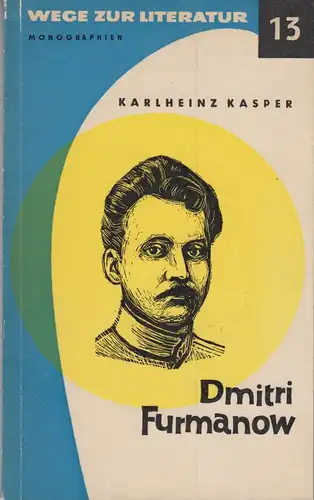 Buch: Dmitri Furmanow, Kasper, Karlheinz, 1962, Verlag Sprache und Literatur