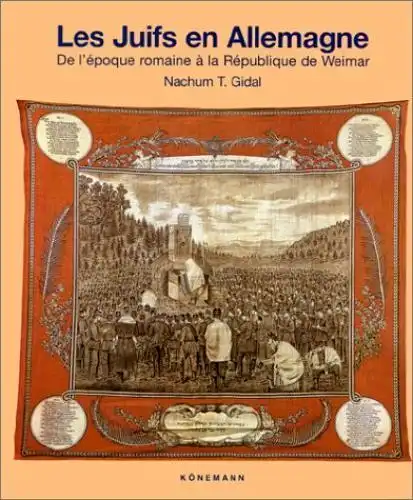 Buch: Les juifs en Allemagne. Gidal, Nachum Tim, 1998, Könemann Verlag