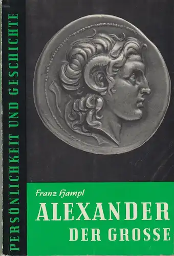 Buch: Alexander der Große, Hampl, Franz, 1965, Musterschmidt-Verlag, gebraucht