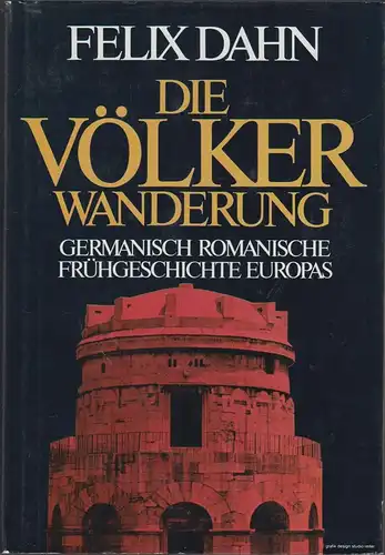 Buch: Die Völkerwanderung, Dahn, Felix, 1977, Neuer Kaiser, Frühgeschichte