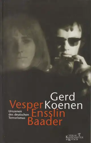 Buch: Vesper, Ensslin, Baader. Koenen, Gerd, 2003, Verlag Kiepenheuer & Witsch