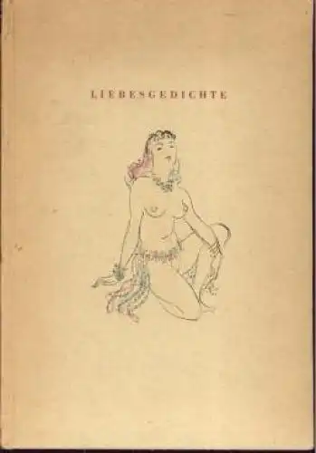 Buch: Eine Auslese der köstlichsten Liebesgedichte. 1945, Studio Druck