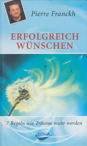 Buch: Erfolgreich wünschen, Franckh, Pierre. 2010, Koha Verlag, gebraucht, gut