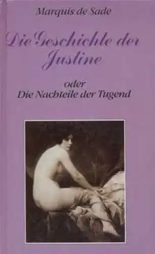 Buch: Die Geschichte der Justine. De Sade, Marquis, 1992, Gondrom Verlag