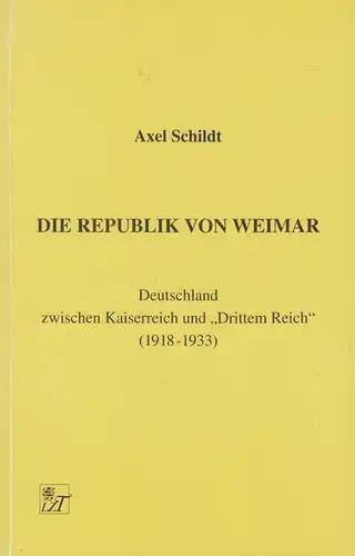 Buch: Die Republik von Weimar, Schildt, Axel, 1997, gebraucht, gut