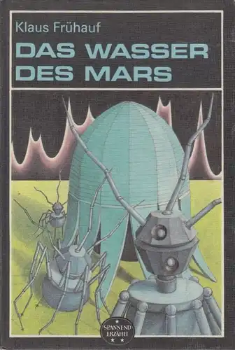 Buch: Das Wasser des Mars, Frühauf, Klaus. Spannend erzählt, 1986