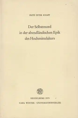 Buch: Der Selbstmord in der abendländischen Epik ..., Knapp, Fritz Peter, 1979