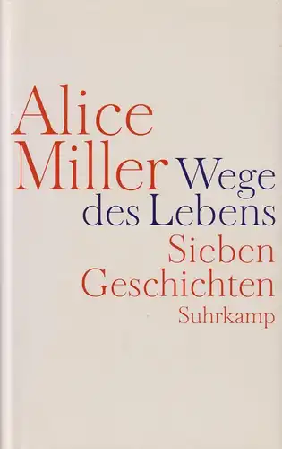 Buch: Wege des Lebens, Miller, Alice, 1998, Suhrkamp, Sieben Geschichten, gut