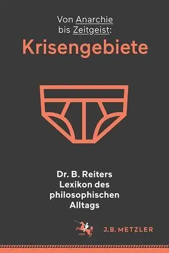 Buch: Krisengebiete: Lexikon des philosophischen Alltags, Reiter, B., 2016, gut