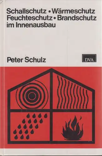 Buch: Schallschutz - Wärmeschutz - Feuchteschutz - Brandschutz, Schulz, 1990