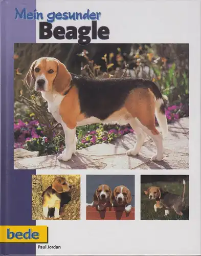 Buch: Mein gesunder Beagle, Jordan, Paul, 2002, bede-Verlag, Ruhmannsfelden