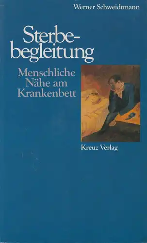 Buch: Sterbebegleitung, Schweidtmann, Werner, 1991, Kreuz Verlag, Stuttgart