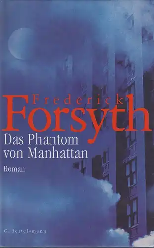 Buch: Das Phantom von Manhattan, Forsyth, Frederick. 2000, Bertelsmann Verlag