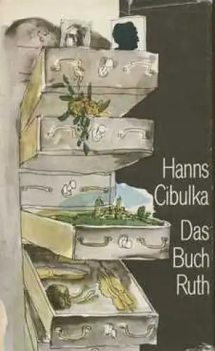 Buch: Das Buch Ruth, Cibulka, Hanns. 1985, Mitteldeutscher Verlag, gebraucht gut