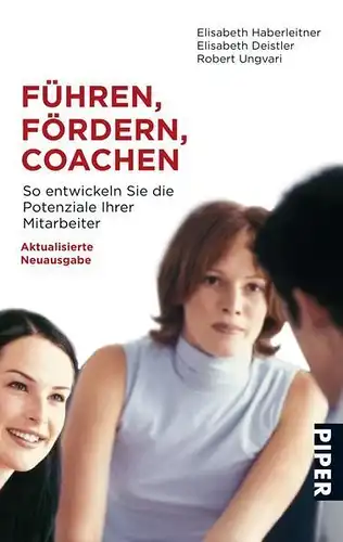 Buch: Führen, fördern, coachen, Haberleitner, Elisabeth, 2013, Piper, sehr gut