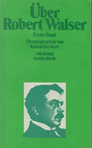 Buch: Über Robert Walser - Erster Band, Kerr, Katharina (Hrsg.), 1978, Suhrkamp