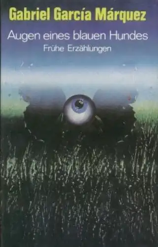 Buch: Augen eines blauen Hundes, Garcia Marquez, Gabriel. 1983, Aufbau Verlag