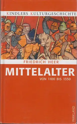Buch: Mittelalter, Heer, Friedrich, 2004, Parkland Verlag, Köln, gebraucht
