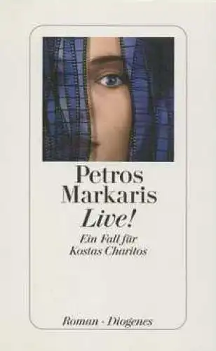 Buch: Live! Roman. Markaris, Petros. 2004, Diogenes Verlag, gebraucht, gut